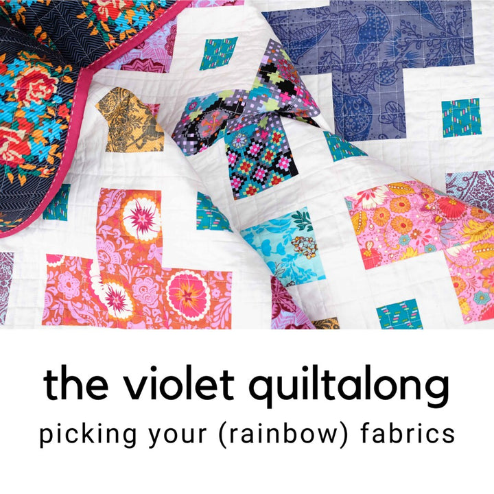 The Violet QAL - Picking Your Rainbow Fabrics