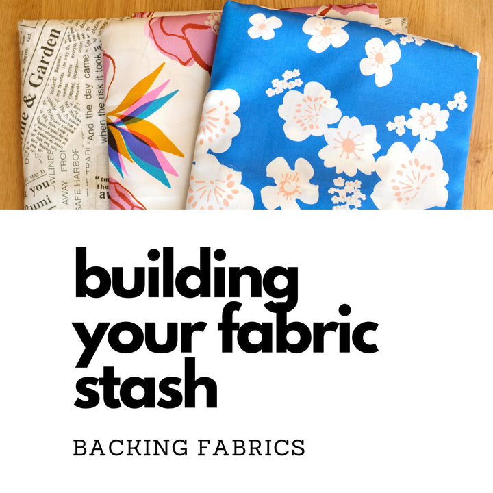 Building Your Stash - Backing Fabrics