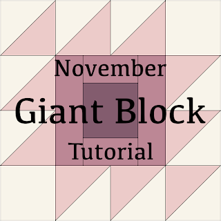 November Giant Block Tutorial - Giant Block Tutorial Series