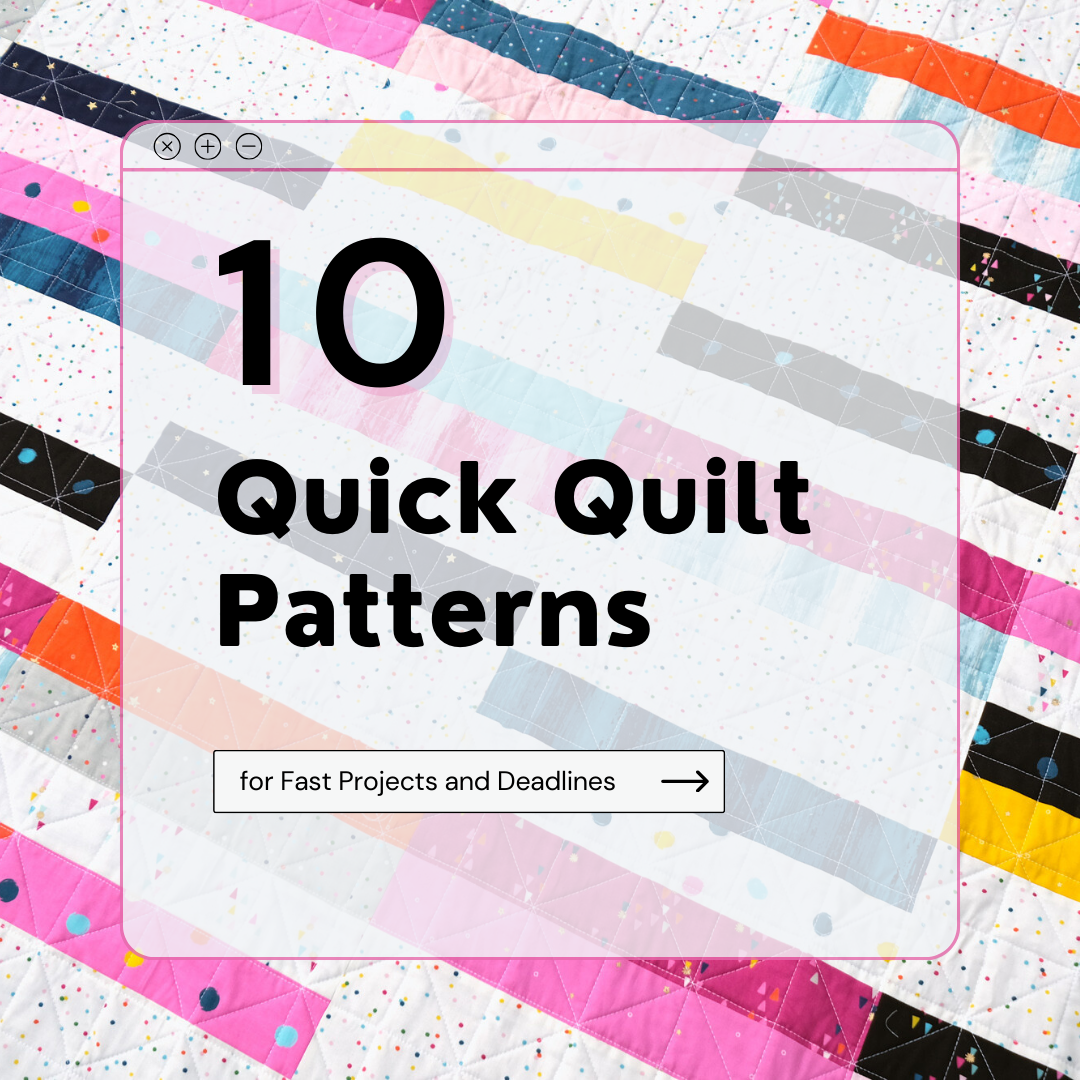 10 Quick Quilt Patterns for Fast Projects and Deadlines – Kitchen Table ...